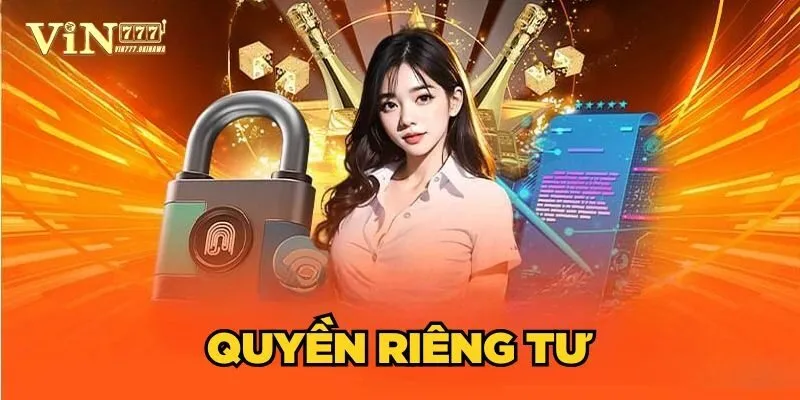 Quyền riêng tư 2 Cần nắm rõ quy định về quyền riêng tư của nhà cái