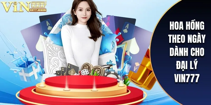 Đại lý vin777 2 Mức hoa hồng thanh toán theo ngày dành cho đối tác