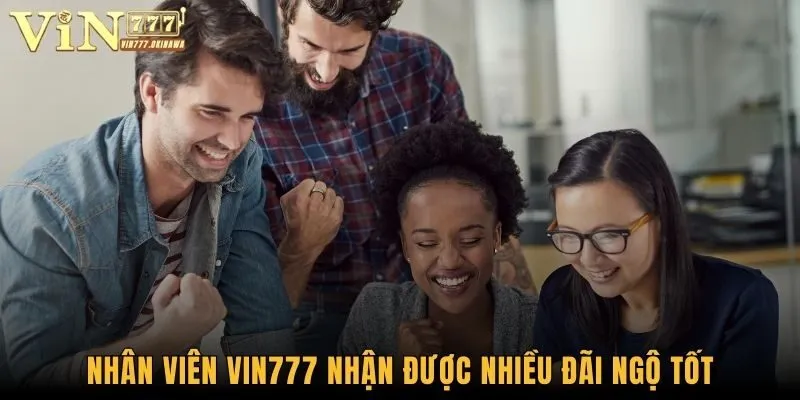 Tuyển Dụng Vin777 - Cơ Hội Việc Làm Thăng Tiến Rõ Ràng 2 Nhân viên Vin777 nhận được nhiều đãi ngộ tốt