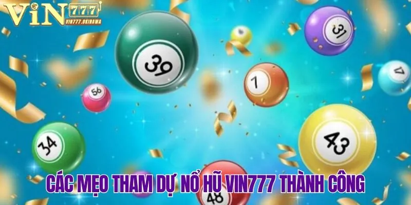 XỔ SỐ VIN777 5 Những chiến thuật chắc thắng tại sảnh cược xổ số Vin777