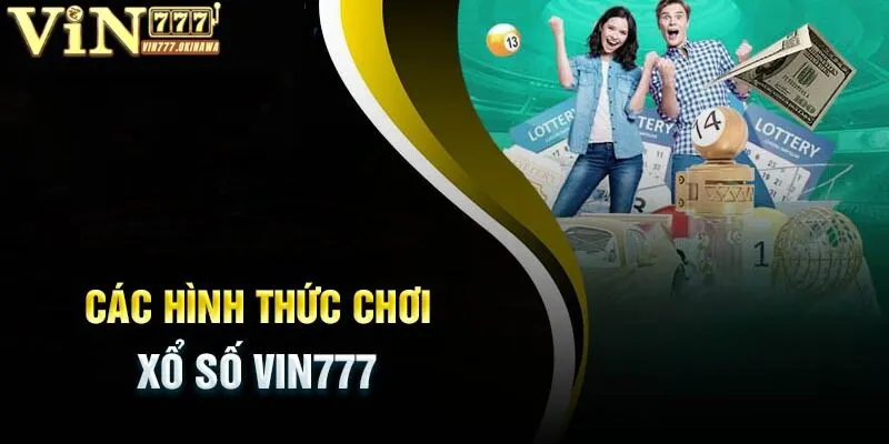 XỔ SỐ VIN777 1 Các phương thức đặt kèo xổ số Vin777 được ưa chuộng 2025